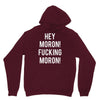 hey moron! 1 Unisex Hoodie