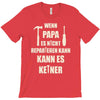 wenn papa wer dann T-Shirt