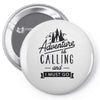 adventure calling and i must go woods ex Pin-back button