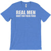 real men hunt their food T-Shirt