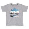 Just Play It Fortnite Toddler T-shirt