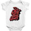 do what they won't Baby Onesie