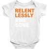 relentlessly awesome Baby Onesie