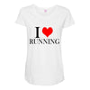i love running Maternity Scoop Neck T-shirt