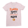 pumpkin spice and everything nice Ladies Fitted T-Shirt