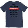 i was going to be a trump voter for halloween but my head wouldn't fit V-Neck Tee