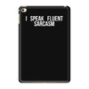 fluent sarcasm iPad Mini 4