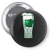 Paddy day juice Pin-back button