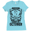 Never Underestimate Dog Rescuer Who Was Born October Ladies Fitted T-Shirt