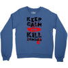 Keep Calm And Kill Zombies Crewneck Sweatshirt