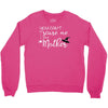 you can't scare me i'm a mother Crewneck Sweatshirt