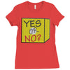 yes our no Ladies Fitted T-Shirt