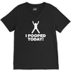I Pooped Today V-Neck Tee