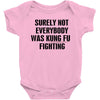 surely not everybody was kung fu fighting black color Baby Bodysuit