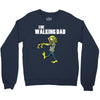The Walking Dad Crewneck Sweatshirt