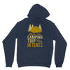 dude that camp trip in tents funny Hoodie