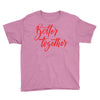 better together 2 Youth Tee