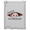 Excuse Me Is It February Yet Baby Boy iPad 3 and 4 Case