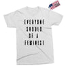everyone should be feminist Exclusive T-shirt