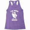 im here for the boos Racerback Tank