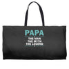 papa the man the myth the legend Weekender Totes