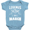 Legends Are Born In March Baby Onesie