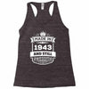 Made In 1943 And Still Awesome Racerback Tank