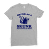 drunk as a skunk Ladies Fitted T-Shirt