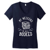 my weekend is all booked Women's V-Neck T-Shirt