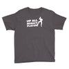 up all night playing battle gaming Youth Tee