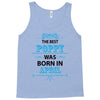 The Best Papa Was Born In April Tank Top