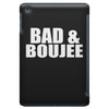 bad &amp; boujee iPad Mini