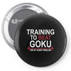 train insaiyan gym training to beat goku or krillin dbz dragon ball z Pin-back button
