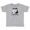 say no to doing things Toddler T-shirt