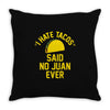 i hate tacos said no juan funny Throw Pillow