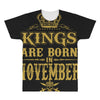 kings are born  november All Over Men's T-shirt