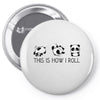 This Is How I Roll Pin-back button