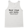 funny t shirt never argue with idiots they drag you down to their leve Tank Top