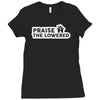 praise the lowered Ladies Fitted T-Shirt