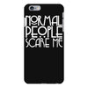 normal people scare me iPhone 6 Plus/6s Plus Case