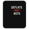 deflate deez nuts Mousepad
