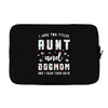 i have two titles aunt and dogmom and i rock them both Laptop sleeve