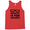 geometry is for squares Tank Top