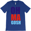 oh ma gosh T-Shirt