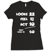 looks feel act 50 Ladies Fitted T-Shirt