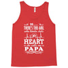 So... There's This Girl Who Kinda Stole My Heart Papa Tank Top