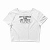 let's handle this like adults Crop Top