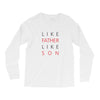 LIKE FATHER AND SON Long Sleeve Shirts