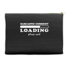Sarcastic Comment Loading Please Wait Accessory Pouches