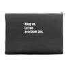 hang on. let me overthink this Accessory Pouches